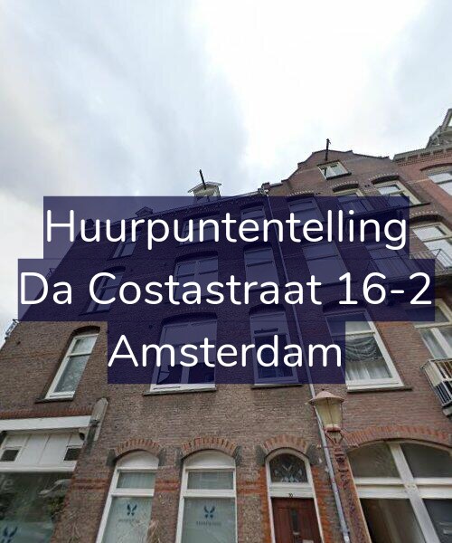 Foto gevel Huurpuntentelling voor Da Costastraat 16-2, Amsterdam