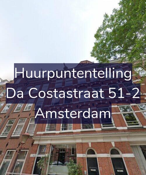Foto gevel Huurpuntentelling voor Da Costastraat 51-2, Amsterdam