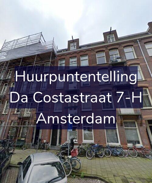 Foto gevel Huurpuntentelling voor Da Costastraat 7-H, Amsterdam