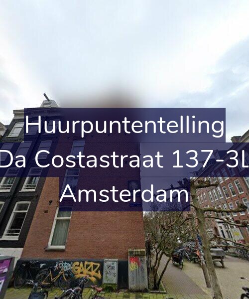 Foto gevel Huurpuntentelling voor Da Costastraat 137-3L, Amsterdam
