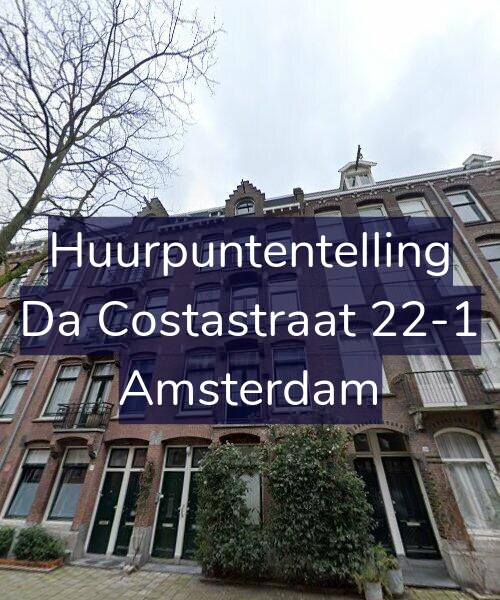 Foto gevel Huurpuntentelling voor Da Costastraat 22-1, Amsterdam