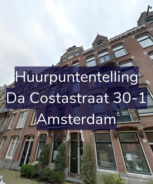 Foto gevel Huurpuntentelling voor Da Costastraat 30-1, Amsterdam