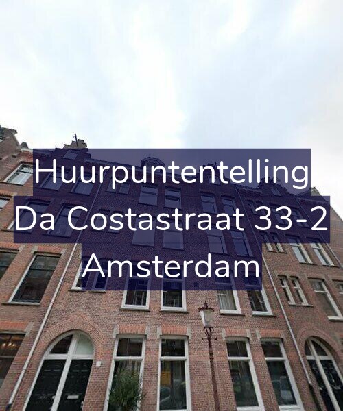 Foto gevel Huurpuntentelling voor Da Costastraat 33-2, Amsterdam