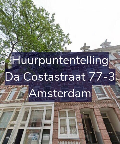 Foto gevel Huurpuntentelling voor Da Costastraat 77-3, Amsterdam