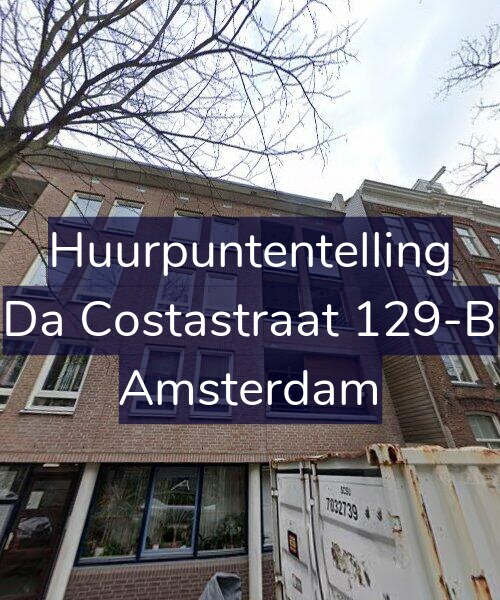 Foto gevel Huurpuntentelling voor Da Costastraat 129-B, Amsterdam