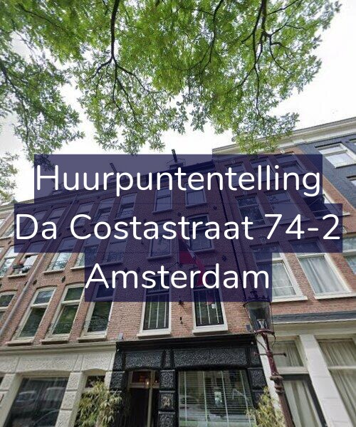 Foto gevel Huurpuntentelling voor Da Costastraat 74-2, Amsterdam