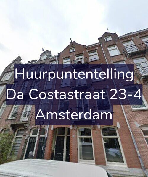 Foto gevel Huurpuntentelling voor Da Costastraat 23-4, Amsterdam