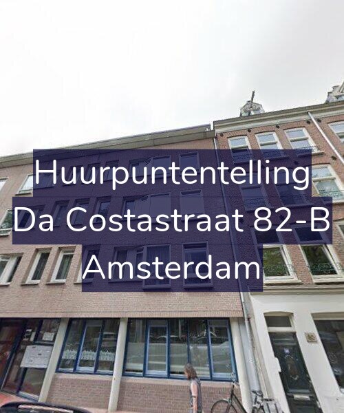 Foto gevel Huurpuntentelling voor Da Costastraat 82-B, Amsterdam