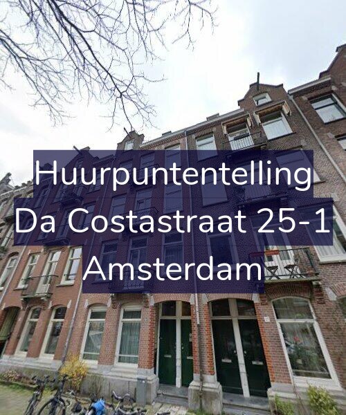 Foto gevel Huurpuntentelling voor Da Costastraat 25-1, Amsterdam