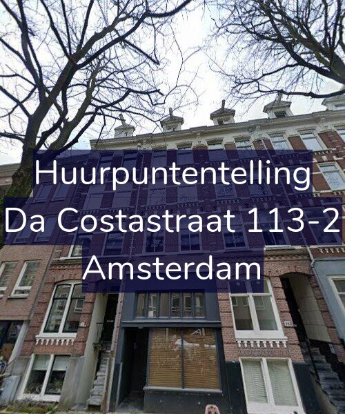 Foto gevel Huurpuntentelling voor Da Costastraat 113-2, Amsterdam