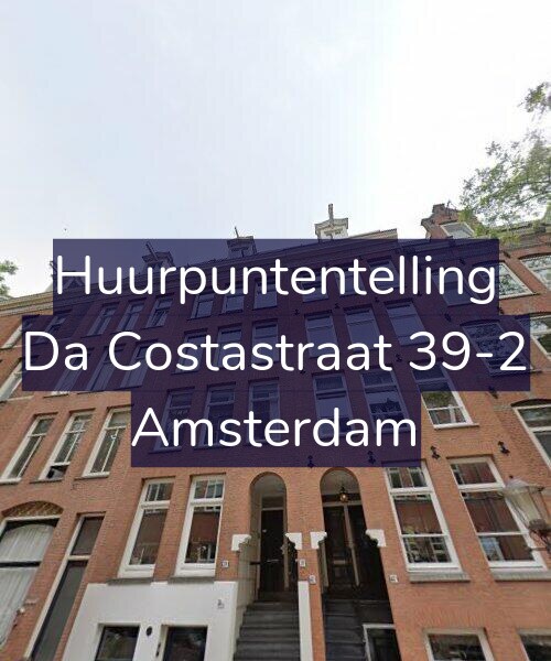 Foto gevel Huurpuntentelling voor Da Costastraat 39-2, Amsterdam