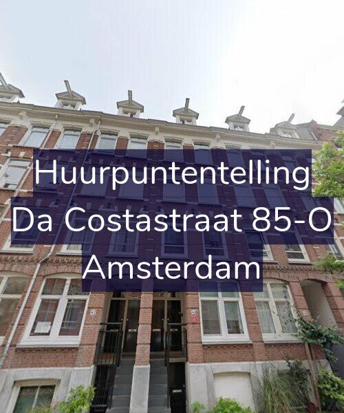 Foto gevel Huurpuntentelling voor Da Costastraat 85-O, Amsterdam
