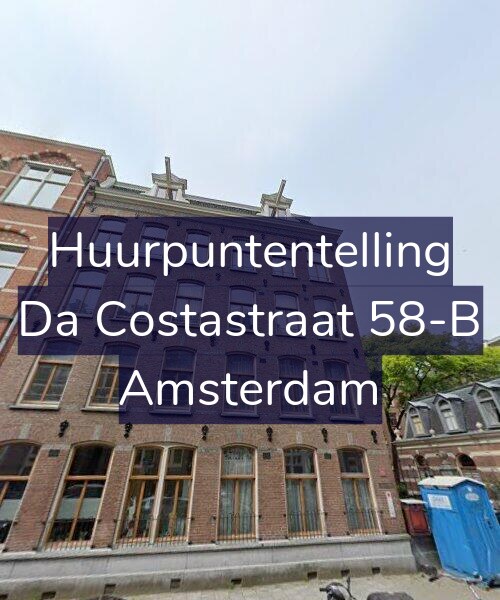 Foto gevel Huurpuntentelling voor Da Costastraat 58-B, Amsterdam
