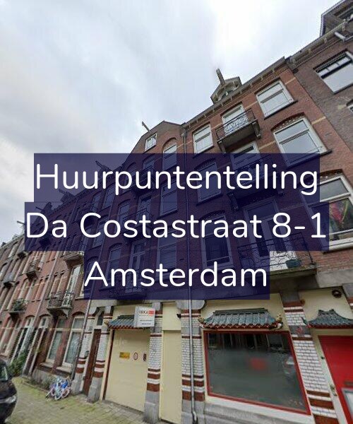 Foto gevel Huurpuntentelling voor Da Costastraat 8-1, Amsterdam