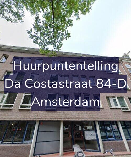 Foto gevel Huurpuntentelling voor Da Costastraat 84-D, Amsterdam