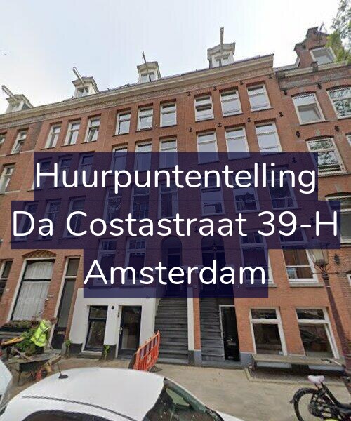 Foto gevel Huurpuntentelling voor Da Costastraat 39-H, Amsterdam