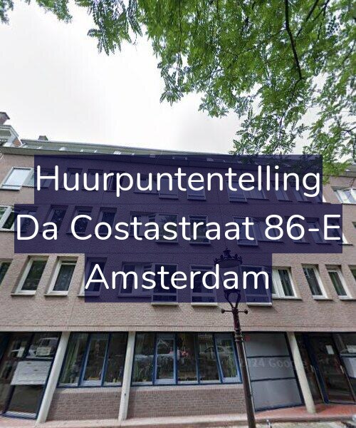 Foto gevel Huurpuntentelling voor Da Costastraat 86-E, Amsterdam