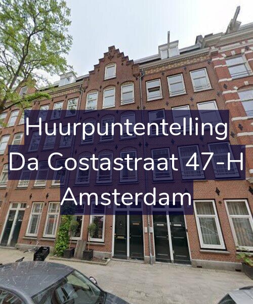 Foto gevel Huurpuntentelling voor Da Costastraat 47-H, Amsterdam