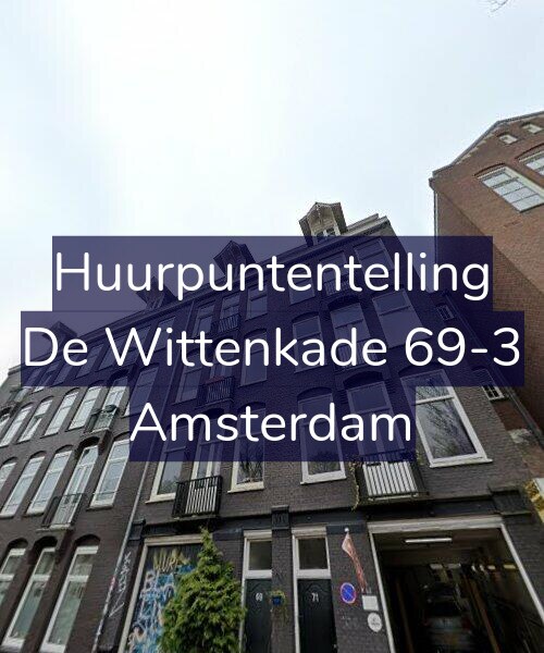 Foto gevel Huurpuntentelling voor De Wittenkade 69-3, Amsterdam