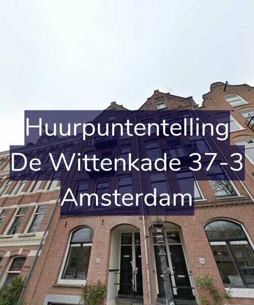 Foto gevel Huurpuntentelling voor De Wittenkade 37-3, Amsterdam