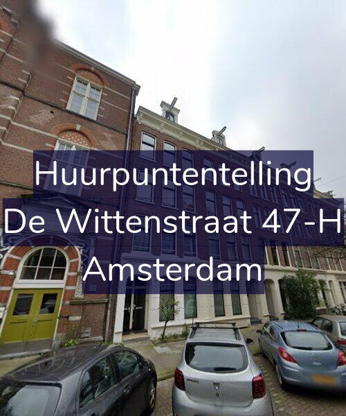 Foto gevel Huurpuntentelling voor De Wittenstraat 47-H, Amsterdam