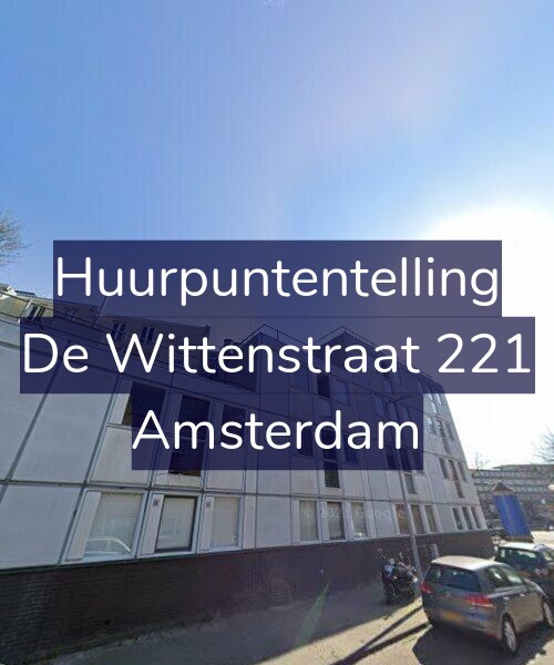 Foto gevel Huurpuntentelling voor De Wittenstraat 221, Amsterdam
