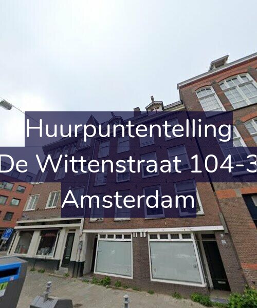 Foto gevel Huurpuntentelling voor De Wittenstraat 104-3, Amsterdam