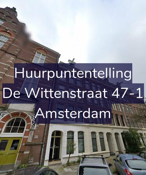 Foto gevel Huurpuntentelling voor De Wittenstraat 47-1, Amsterdam