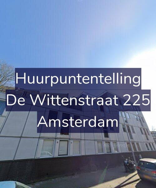 Foto gevel Huurpuntentelling voor De Wittenstraat 225, Amsterdam