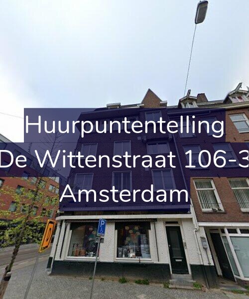 Foto gevel Huurpuntentelling voor De Wittenstraat 106-3, Amsterdam