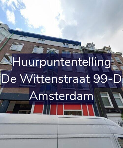 Foto gevel Huurpuntentelling voor De Wittenstraat 99-D, Amsterdam