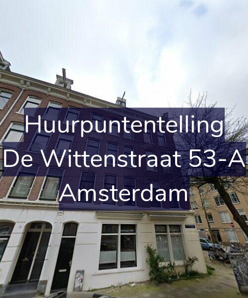 Foto gevel Huurpuntentelling voor De Wittenstraat 53-A, Amsterdam