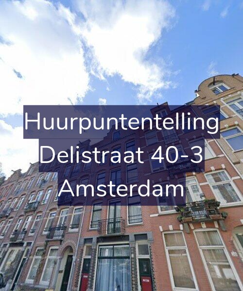 Foto gevel Huurpuntentelling voor Delistraat 40-3, Amsterdam