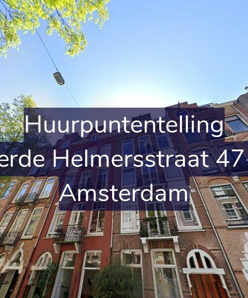 Foto gevel Huurpuntentelling voor Derde Helmersstraat 47-3, Amsterdam
