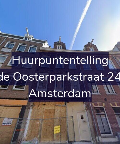Foto gevel Huurpuntentelling voor Derde Oosterparkstraat 240-H, Amsterdam