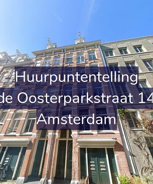 Foto gevel Huurpuntentelling voor Derde Oosterparkstraat 143-B, Amsterdam