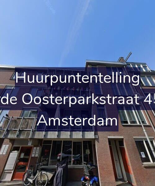 Foto gevel Huurpuntentelling voor Derde Oosterparkstraat 45-A, Amsterdam