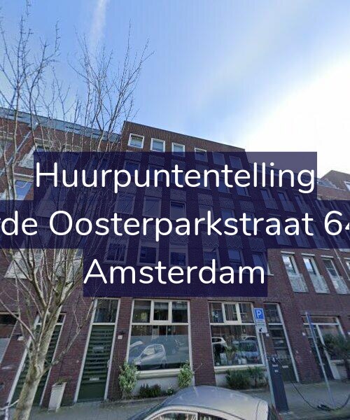 Foto gevel Huurpuntentelling voor Derde Oosterparkstraat 64-H, Amsterdam