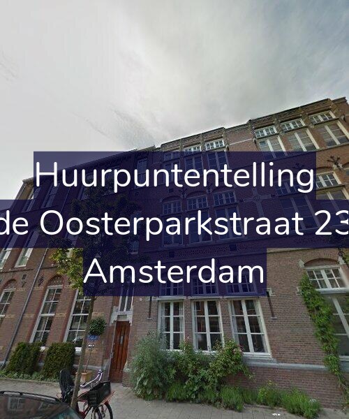 Foto gevel Huurpuntentelling voor Derde Oosterparkstraat 239-B, Amsterdam