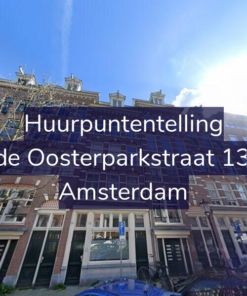 Foto gevel Huurpuntentelling voor Derde Oosterparkstraat 132-A, Amsterdam
