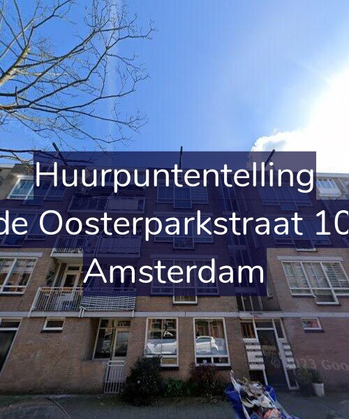 Foto gevel Huurpuntentelling voor Derde Oosterparkstraat 102-A, Amsterdam