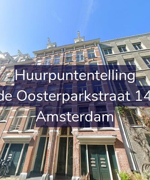 Foto gevel Huurpuntentelling voor Derde Oosterparkstraat 143-A, Amsterdam
