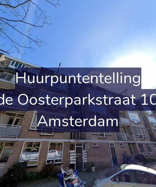 Foto gevel Huurpuntentelling voor Derde Oosterparkstraat 102-B, Amsterdam