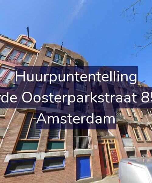 Foto gevel Huurpuntentelling voor Derde Oosterparkstraat 85-B, Amsterdam