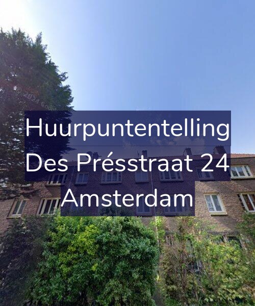 Foto gevel Huurpuntentelling voor Des Présstraat 24, Amsterdam