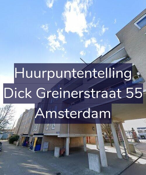 Foto gevel Huurpuntentelling voor Dick Greinerstraat 55, Amsterdam