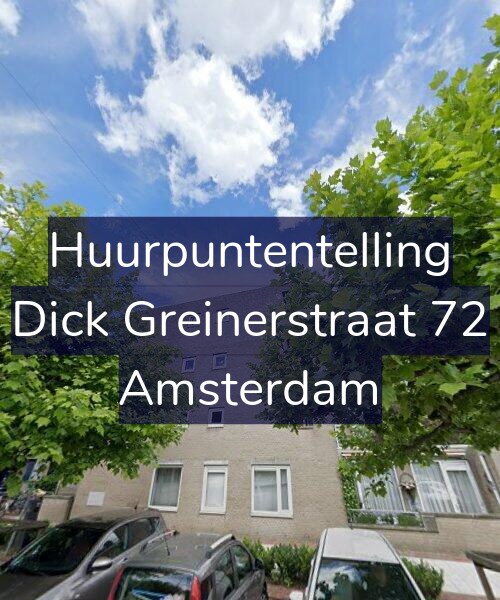 Foto gevel Huurpuntentelling voor Dick Greinerstraat 72, Amsterdam