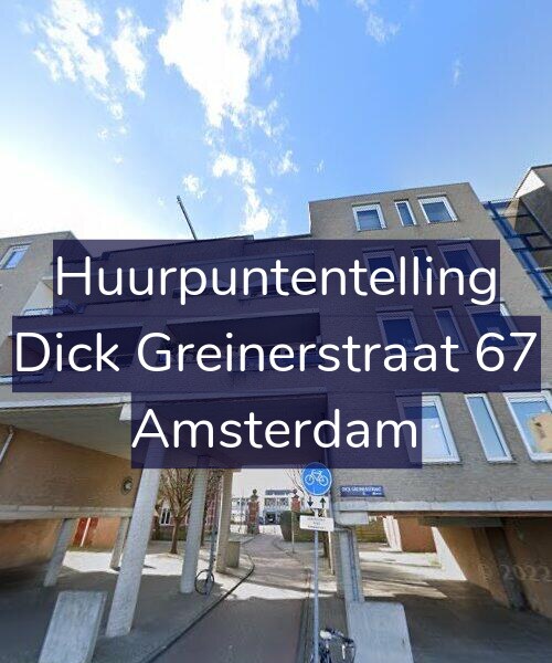Foto gevel Huurpuntentelling voor Dick Greinerstraat 67, Amsterdam