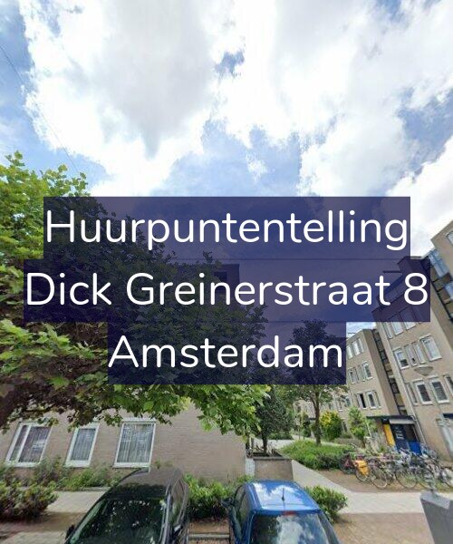 Foto gevel Huurpuntentelling voor Dick Greinerstraat 8, Amsterdam