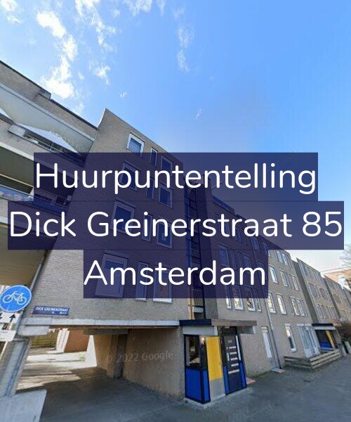 Foto gevel Huurpuntentelling voor Dick Greinerstraat 85, Amsterdam
